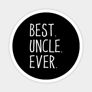 Best Uncle Ever - White Design Magnet